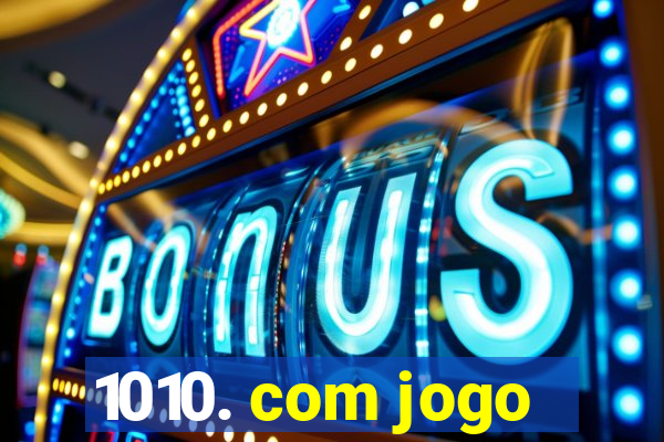 1010. com jogo