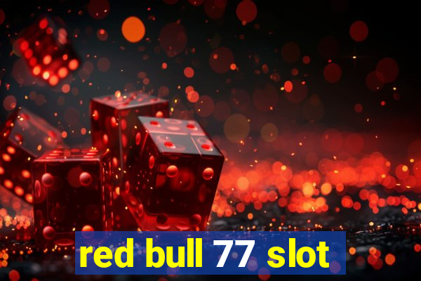 red bull 77 slot