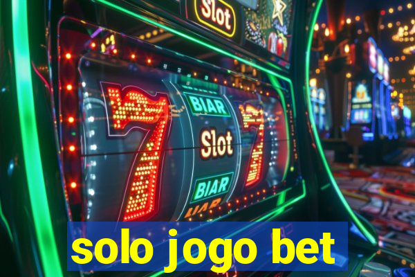 solo jogo bet