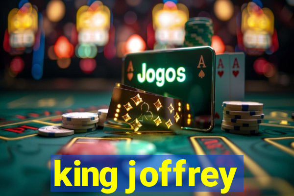 king joffrey