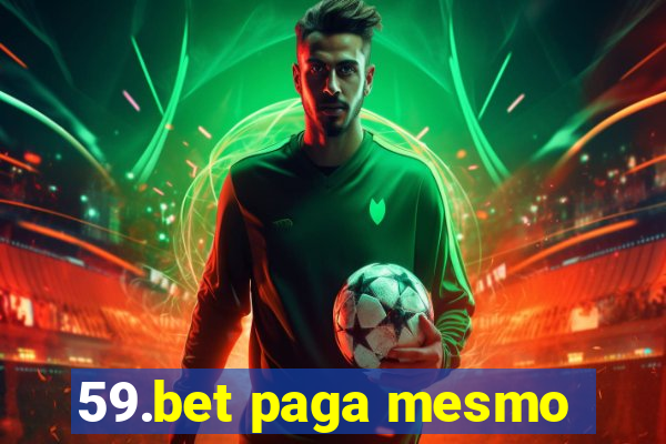 59.bet paga mesmo