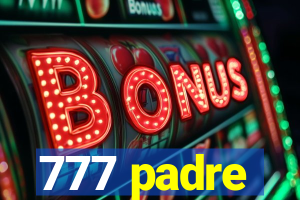 777 padre