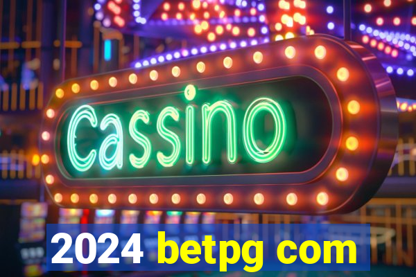 2024 betpg com