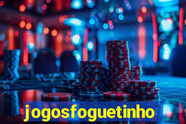 jogosfoguetinho