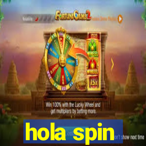 hola spin