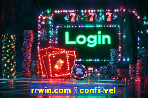 rrwin.com 茅 confi谩vel