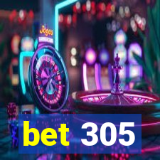 bet 305