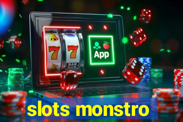 slots monstro