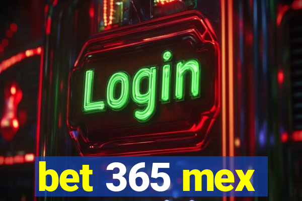 bet 365 mex