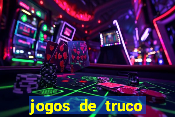 jogos de truco online que ganha dinheiro