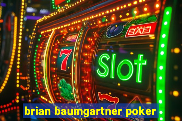 brian baumgartner poker