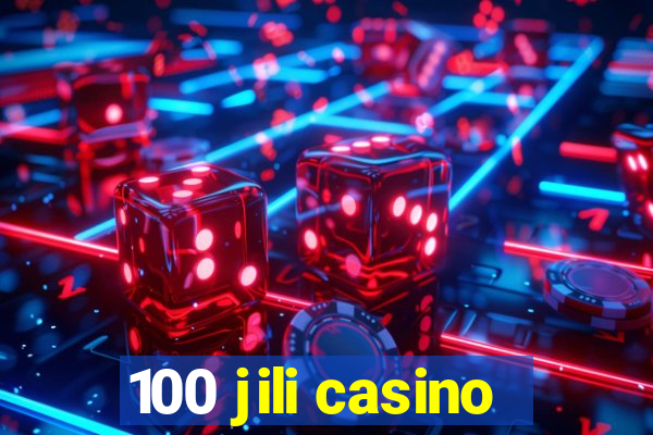 100 jili casino