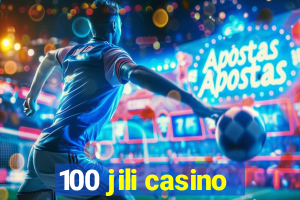 100 jili casino