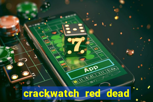 crackwatch red dead redemption 1