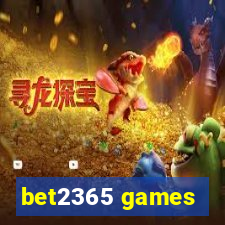 bet2365 games