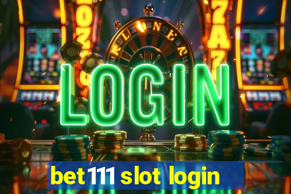 bet111 slot login