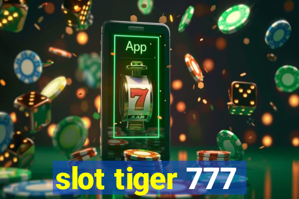 slot tiger 777