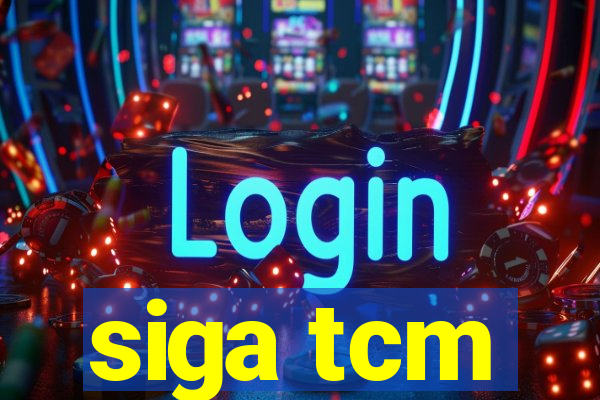 siga tcm