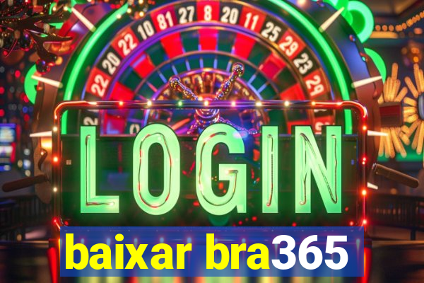 baixar bra365