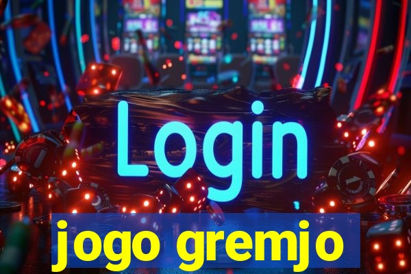 jogo gremjo