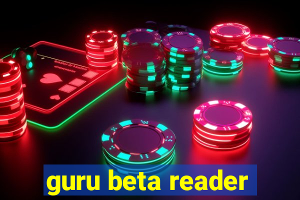 guru beta reader