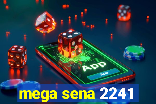 mega sena 2241