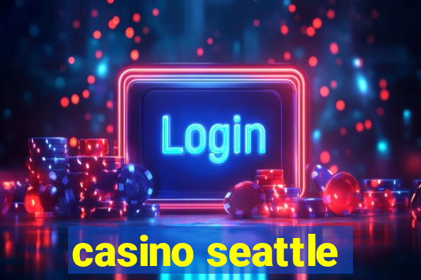 casino seattle