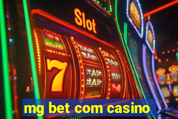 mg bet com casino