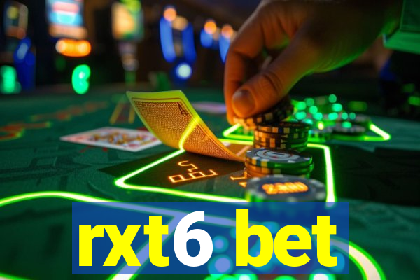 rxt6 bet