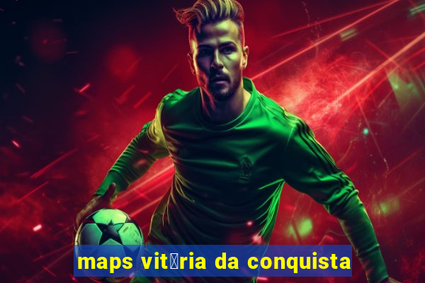 maps vit贸ria da conquista