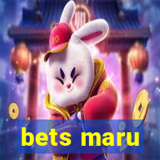 bets maru