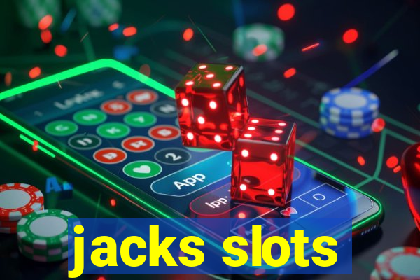 jacks slots