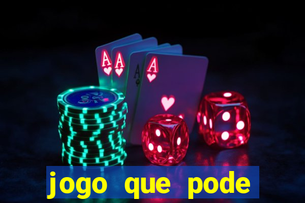 jogo que pode ganhar dinheiro