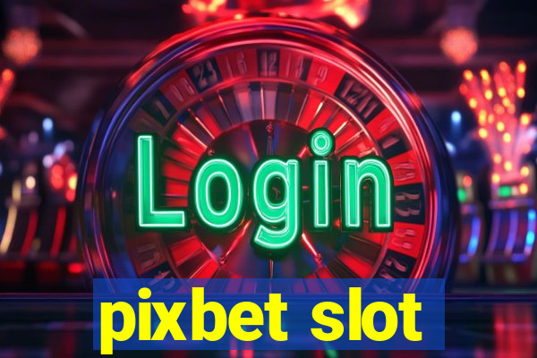 pixbet slot