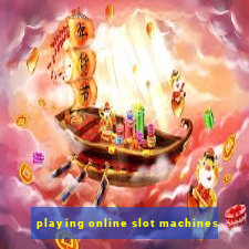 playing online slot machines