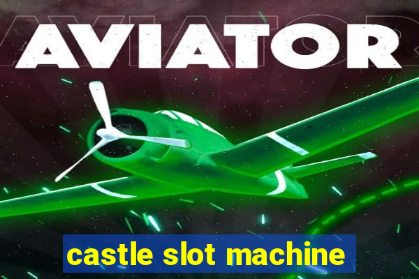 castle slot machine