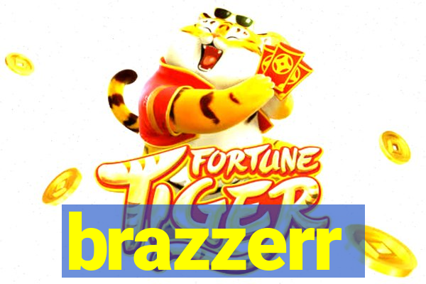 brazzerr