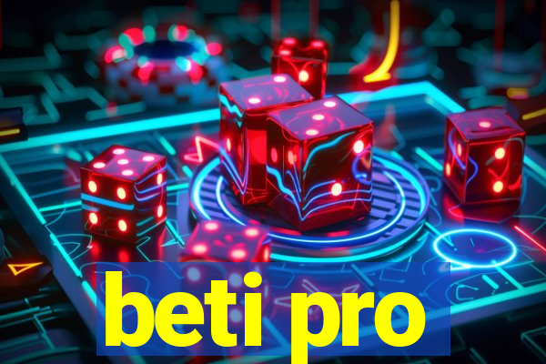 beti pro