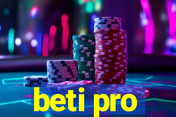 beti pro