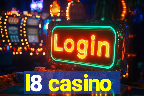 l8 casino