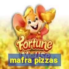 mafra pizzas