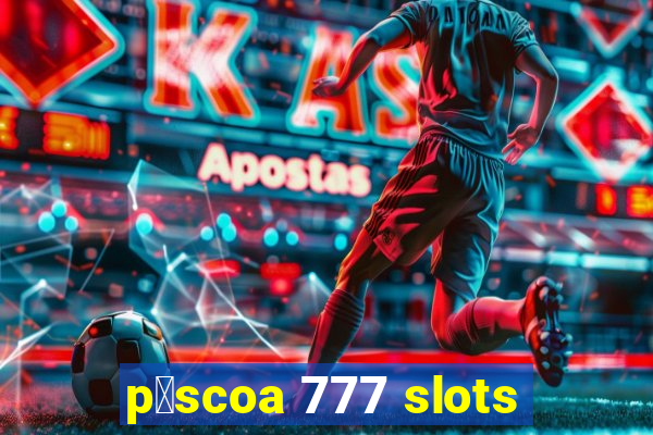 p谩scoa 777 slots