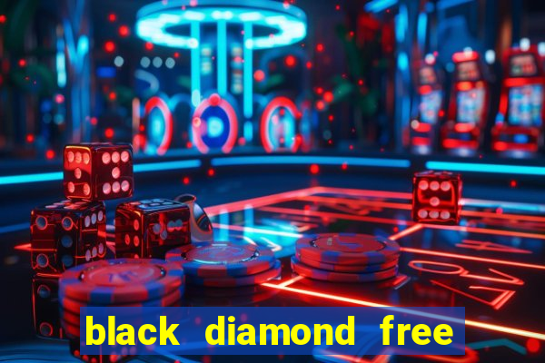 black diamond free casino slots