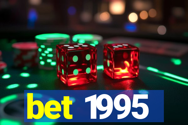 bet 1995