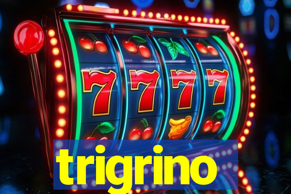 trigrino