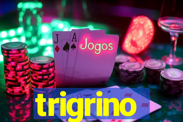 trigrino