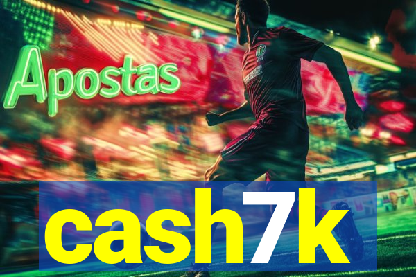 cash7k