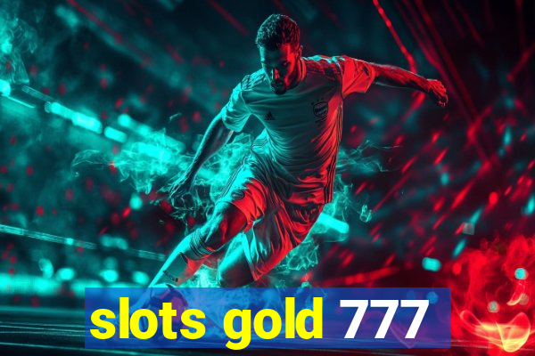 slots gold 777