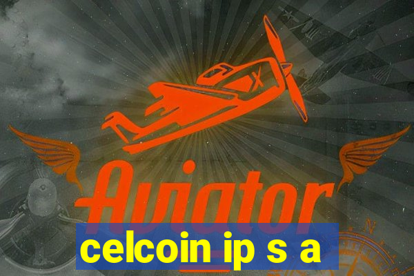 celcoin ip s a