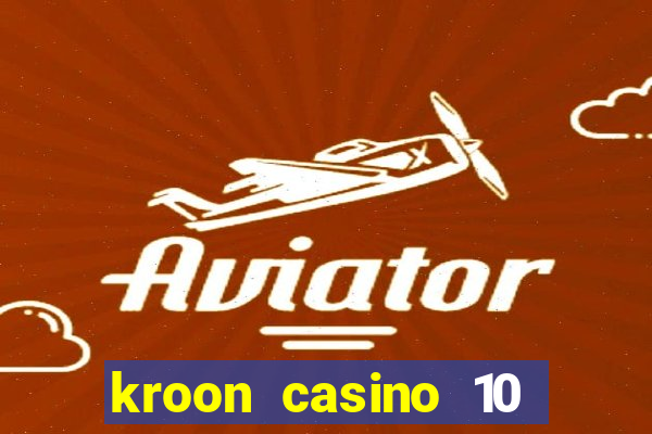 kroon casino 10 euro gratis